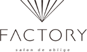 ファクトリー FACTORY